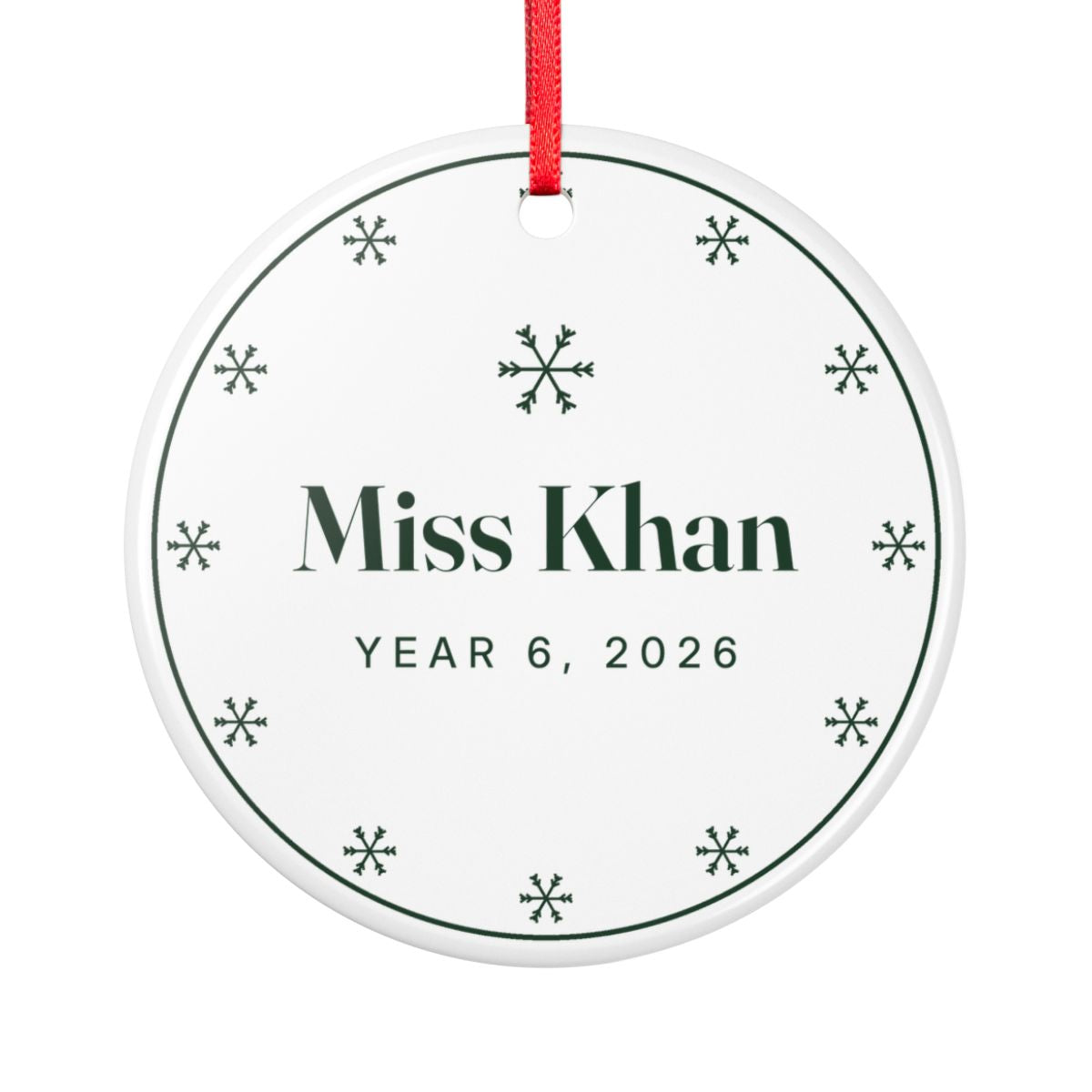 Teacher ceramic Christmas ornament mock-up seen from the other side, with the same green snowflakes, 'Miss Khan' and 'Year 6, 2026'