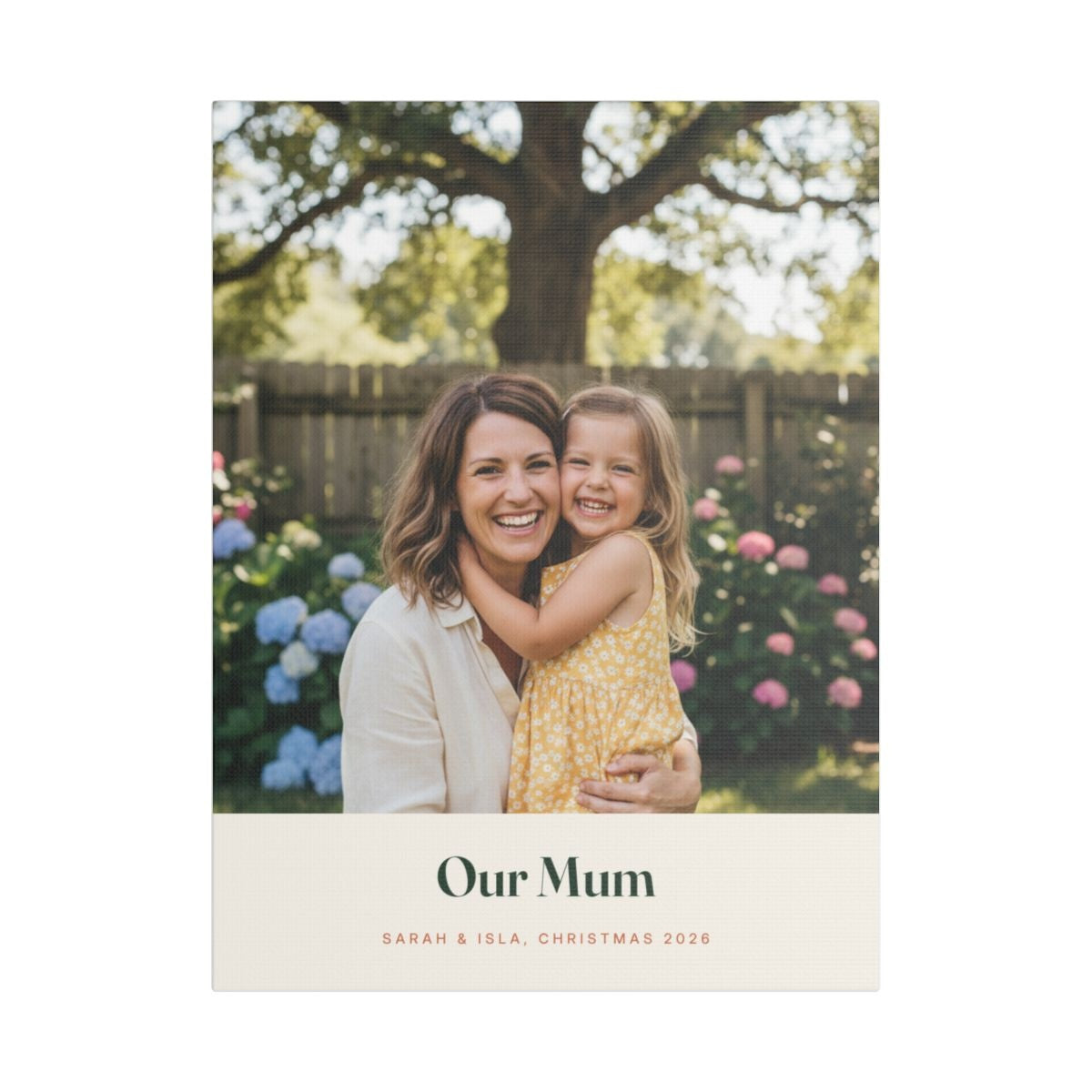 Personalised Mum photo canvas mock-up, a mum and daughter in a garden, 'Our Mum' and 'Sarah & Isla, Christmas 2026'