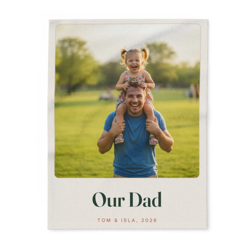 Personalised Dad photo fleece blanket mock-up with a child on her father's shoulders, 'Our Dad' and 'Tom & Isla, 2026'