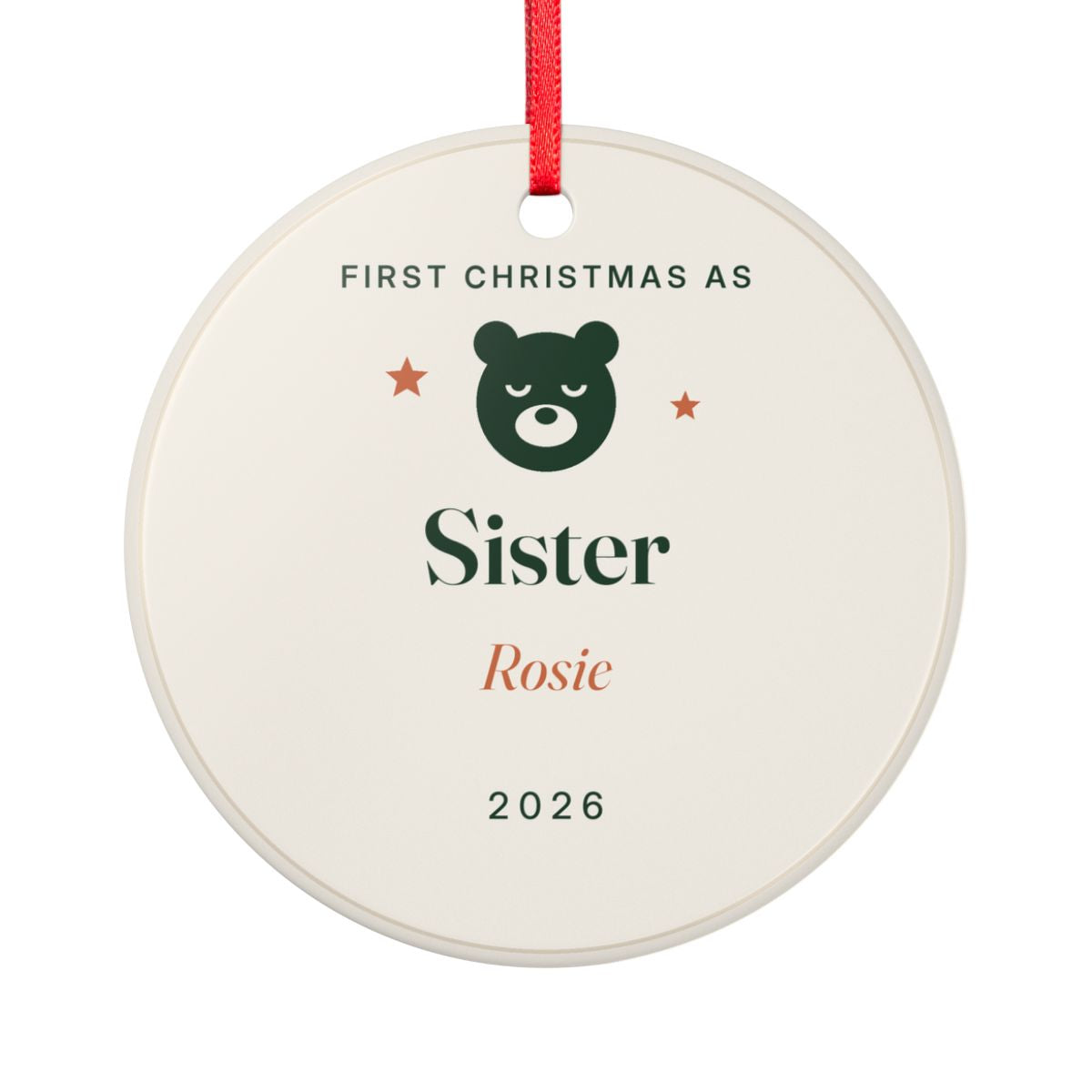 First Christmas as Sister ornament mock-up seen from the other side, with the same green bear, 'Sister', 'Rosie' and '2026'
