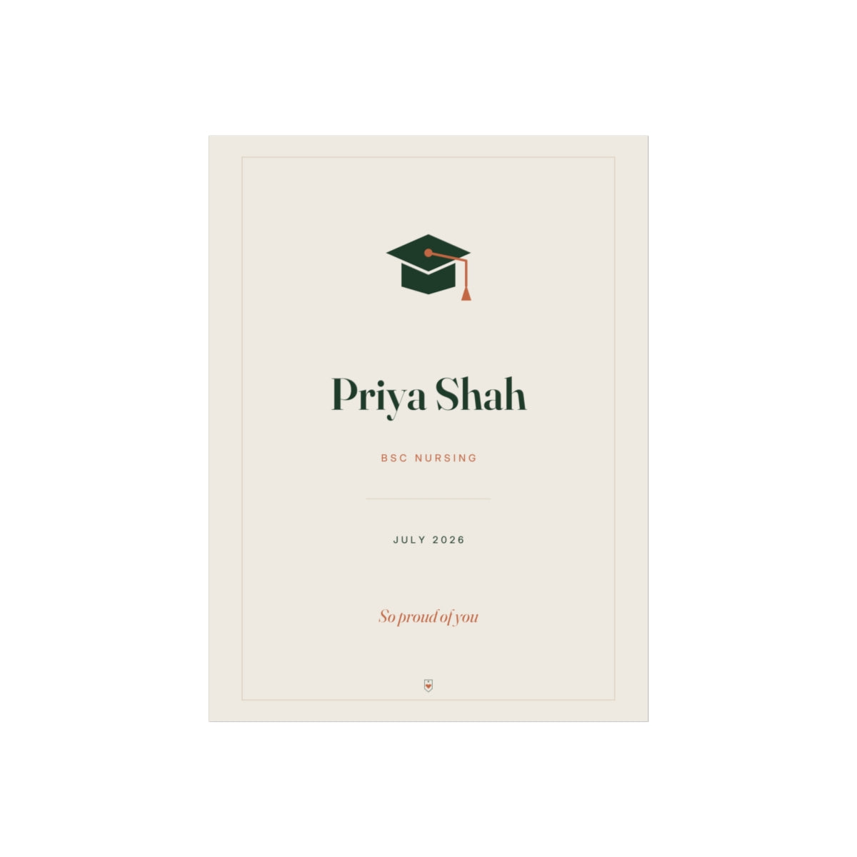 Personalised graduation print mock-up with a mortarboard above 'Priya Shah', 'BSC Nursing', 'July 2026' and 'So proud of you'