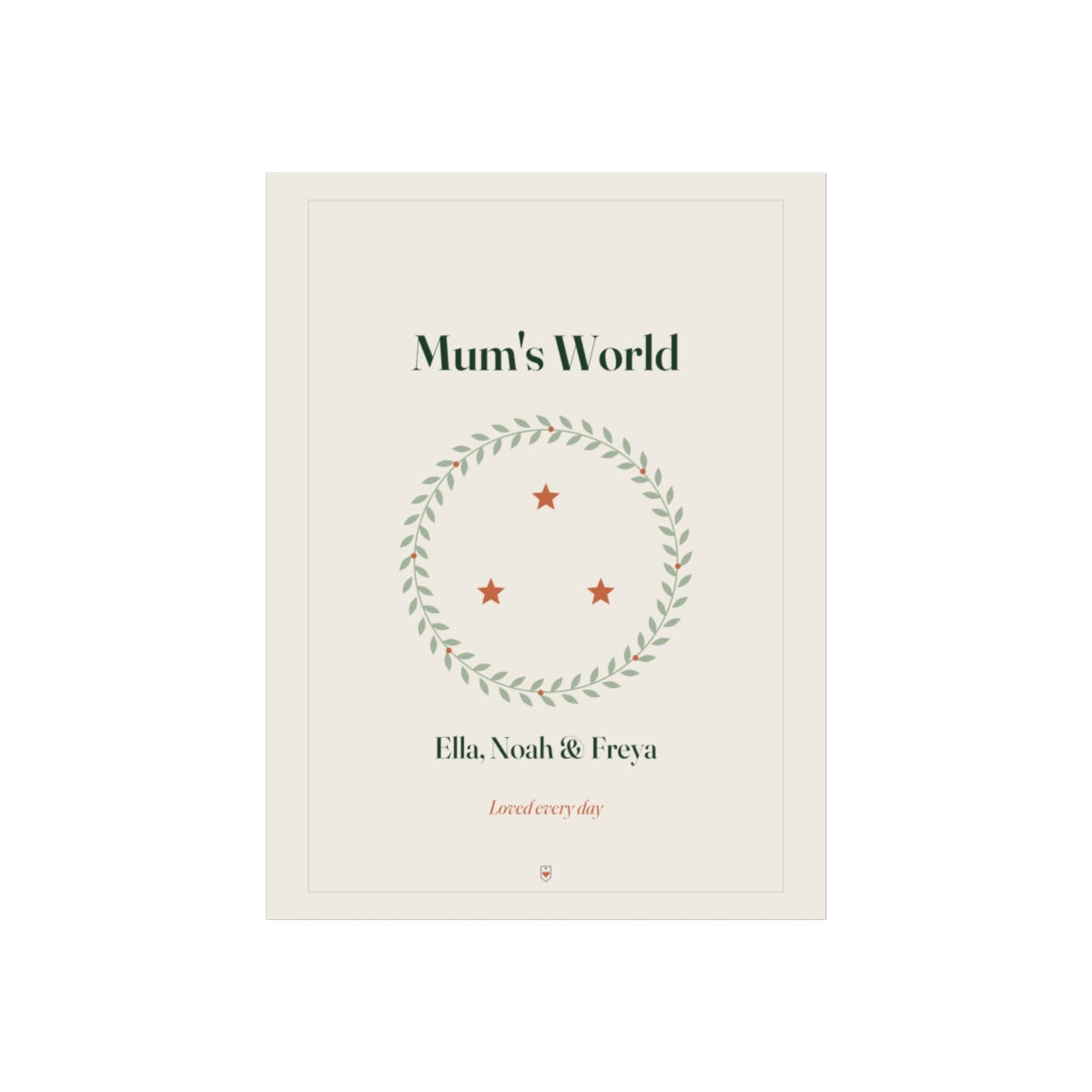 Personalised Mum print mock-up, flat front view, 'Mum's World' above a wreath of three orange stars, 'Ella, Noah & Freya'