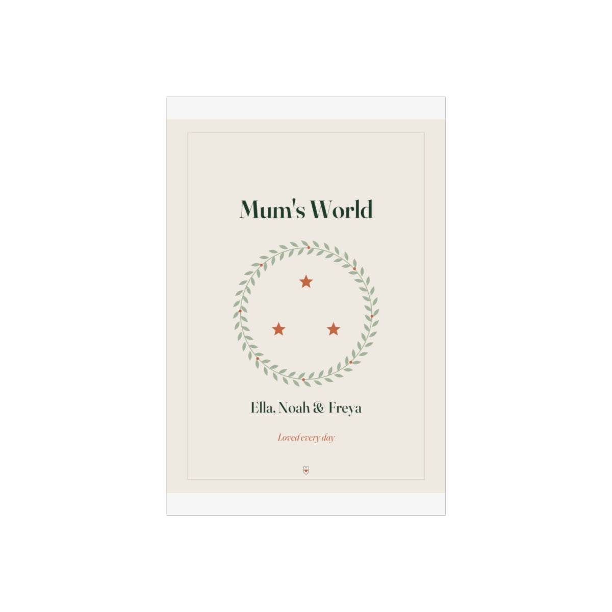 Personalised Mum print mock-up flat in the taller 8 x 12 in proportion, three stars in a wreath and 'Loved every day' beneath