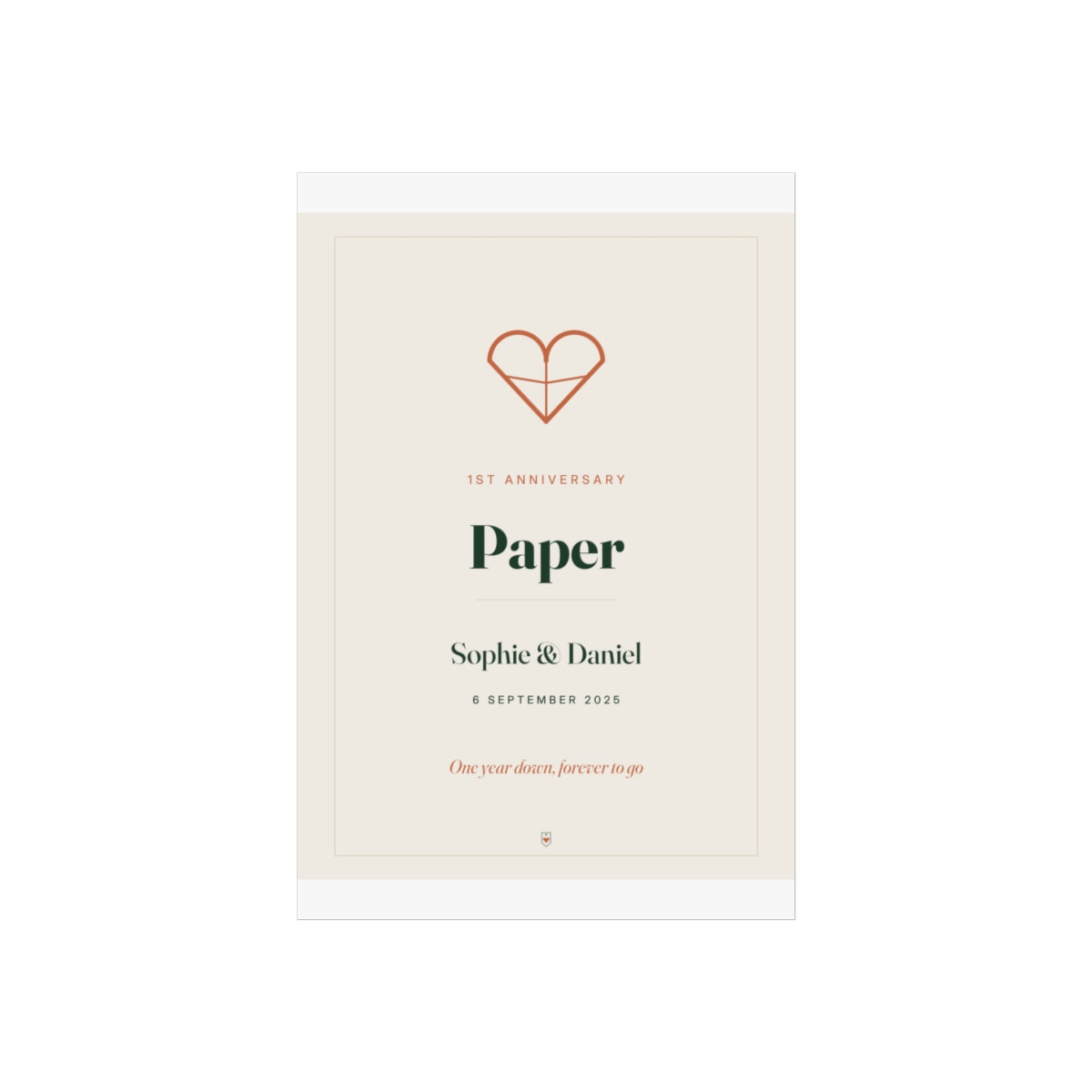 Paper anniversary print mock-up, unframed, with 'Sophie & Daniel', '6 September 2025' and 'One year down, forever to go'