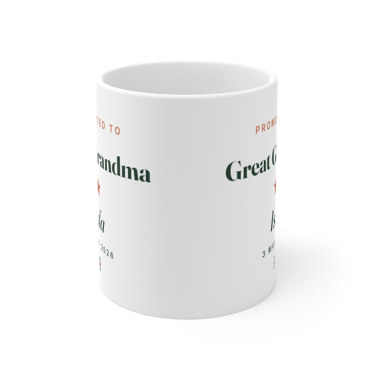 Promoted to Great Grandma mug seen straight on with the handle behind, the printed design showing on both sides