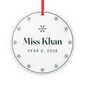 Teacher ceramic Christmas ornament mock-up, round with a red ribbon, green snowflakes, 'Miss Khan' and 'Year 6, 2026'